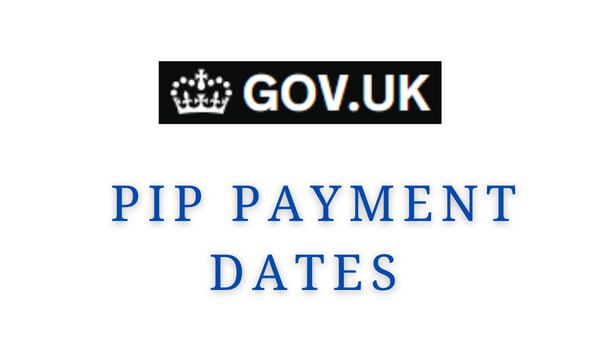 PIP Payment Dates