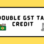 Double GST Tax Credit