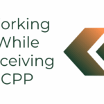 Working While Receiving CPP