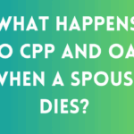 What Happens to CPP and OAS When A Spouse Dies?