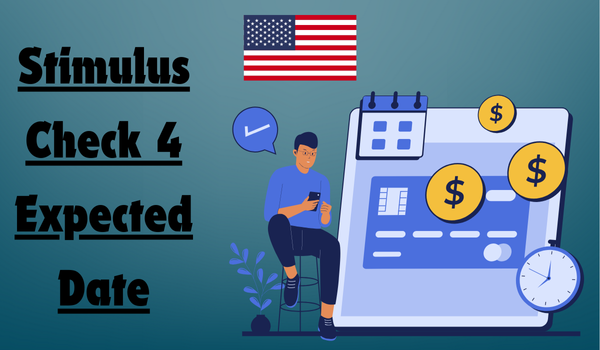 Stimulus Check 4 Expected Date