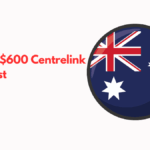 Australia $600 Centrelink Cash Boost, Check Exact Dates, Eligibility