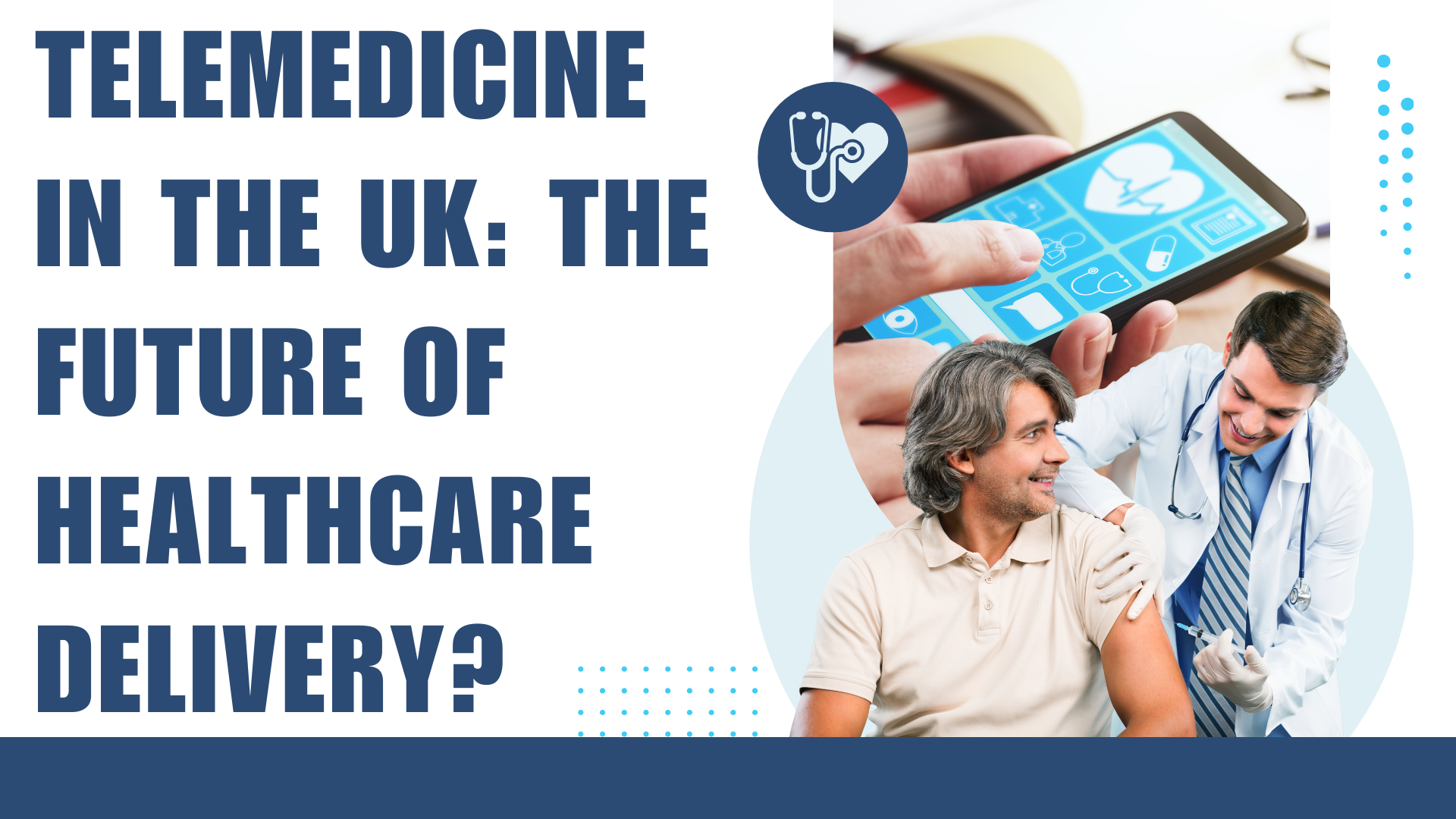 Telemedicine in the UK The Future of Healthcare Delivery