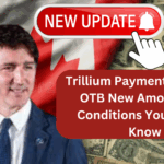 Trillium Payment Increase 2025: OTB New Amount and Conditions You Should Know