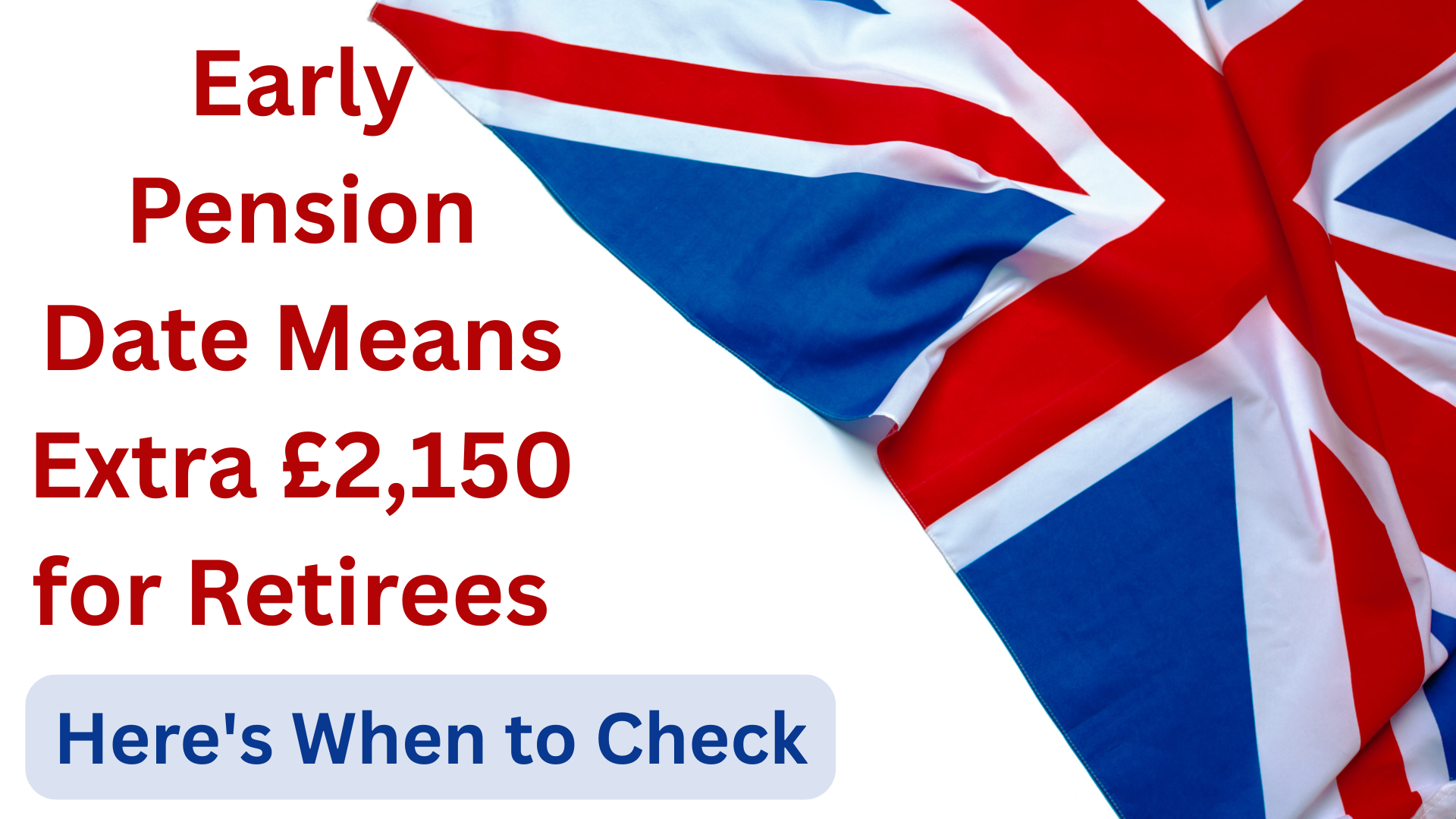 Early Pension Date Means Extra £2,150 for Retirees – Here's When to Check