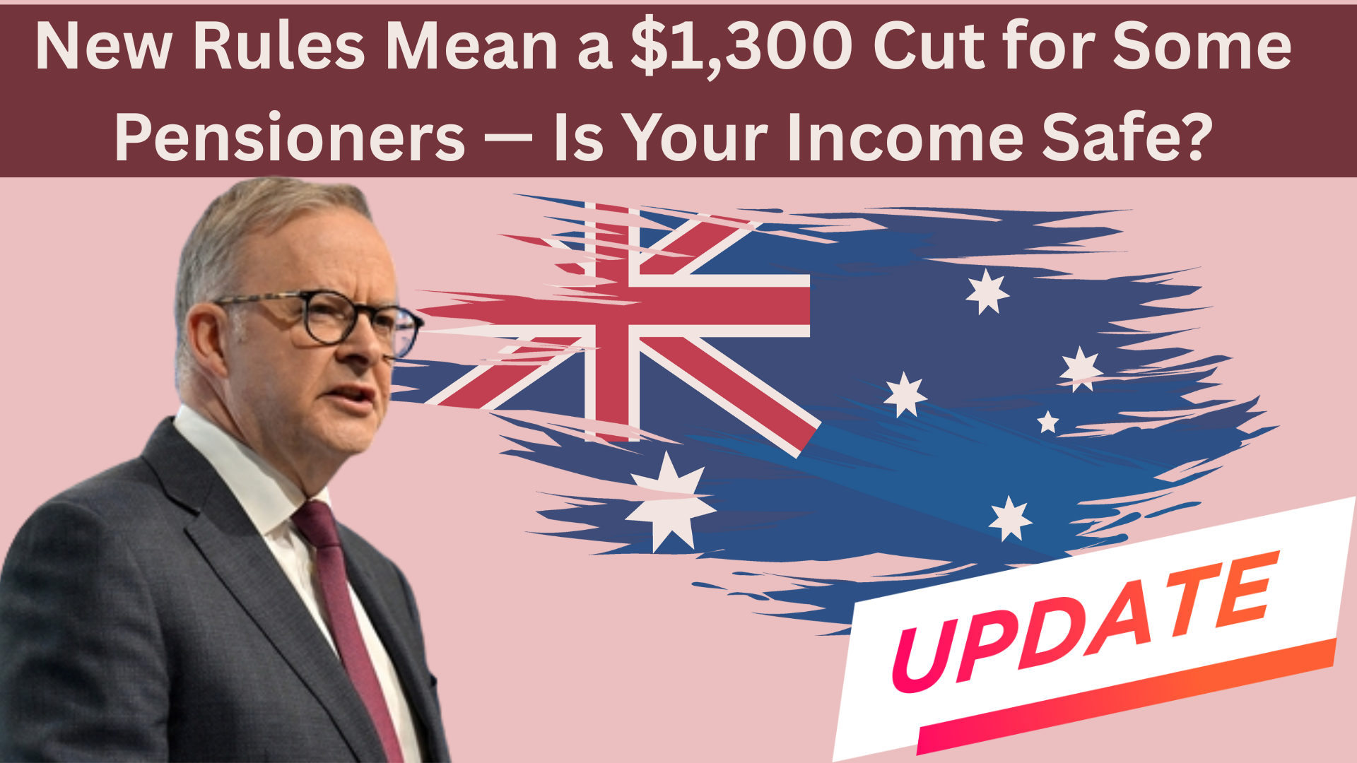 New Rules Mean a $1,300 Cut for Some Pensioners — Is Your Income Safe